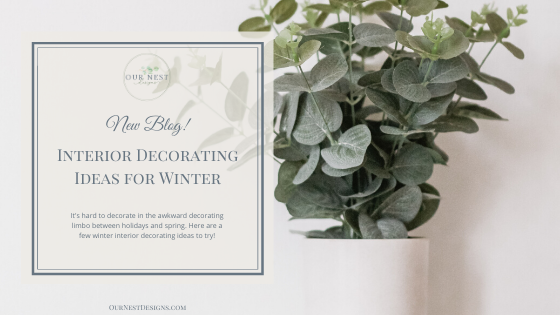 Winter Interior Decorating Ideas by an Interior Decorator in Utah